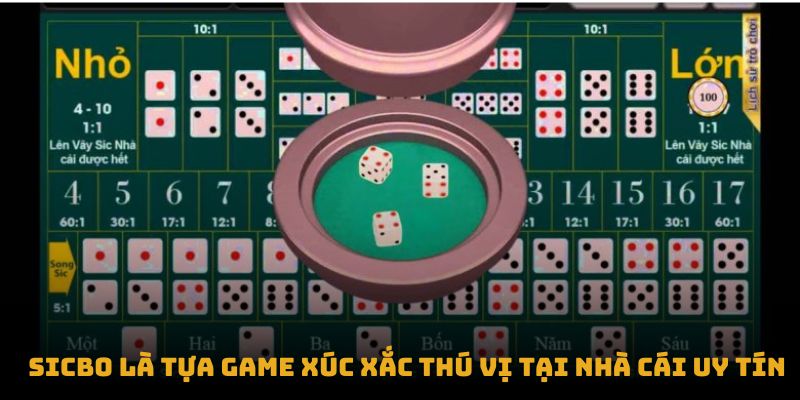 Sicbo là tựa game xúc xắc thú vị tại nhà cái uy tín