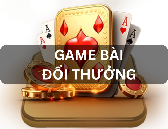 Game bài đổi thưởng Nhà Cái Uy Tín